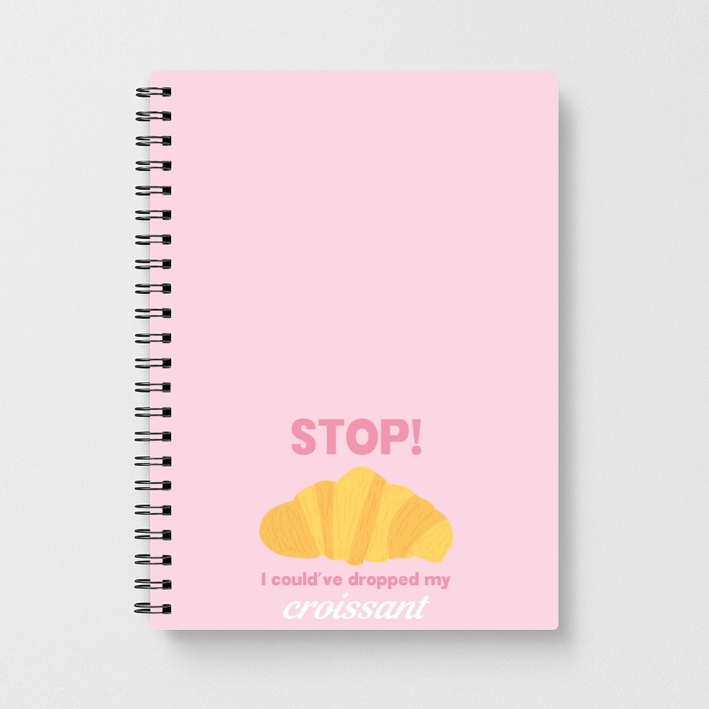 I Could've Dropped My Croissant - Memes Notebook