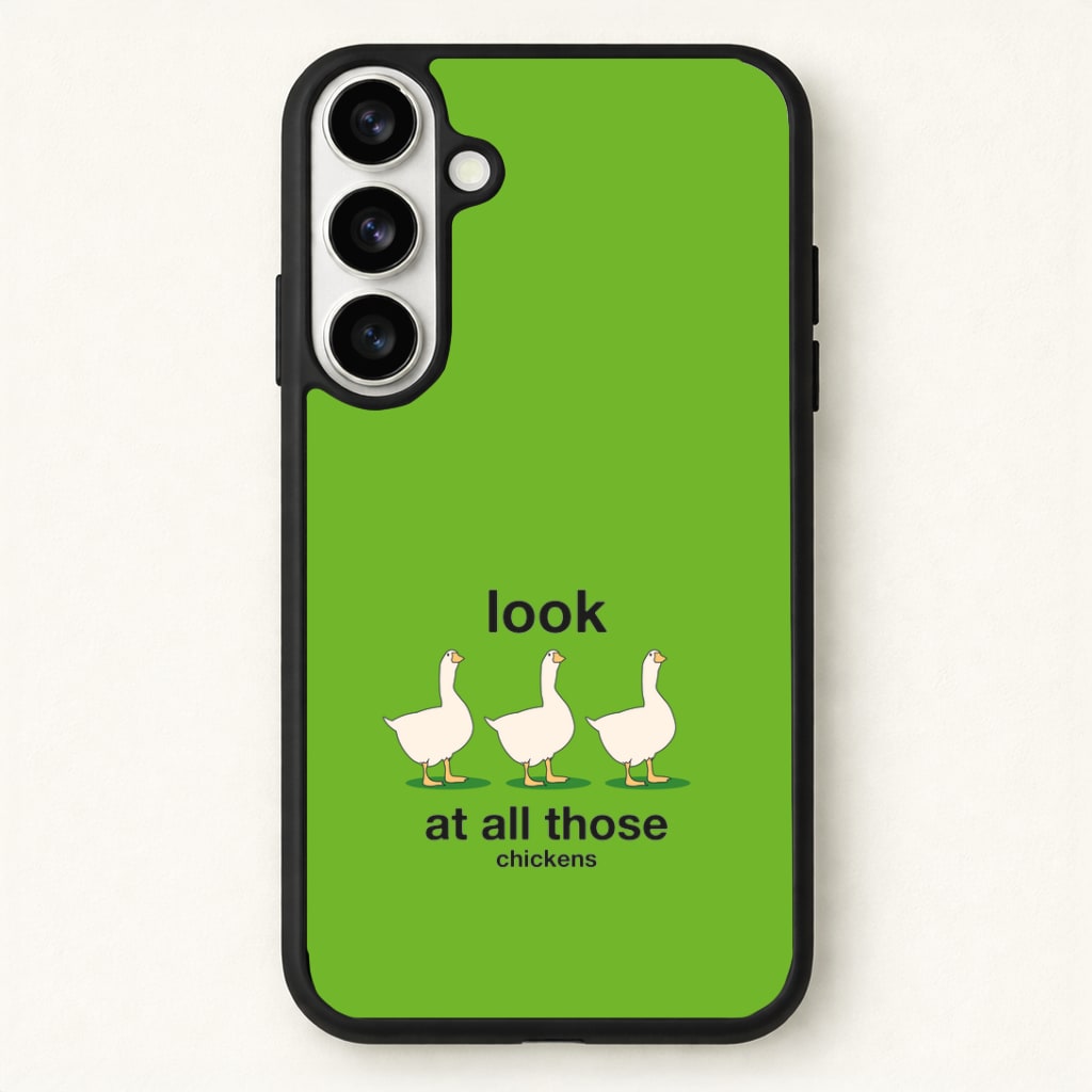 Look At All Those Chickens - Memes Phone Case for Galaxy S26 Plus