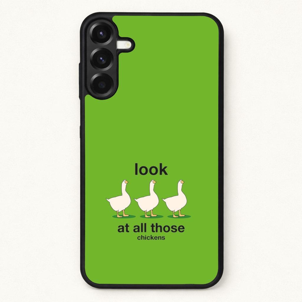 Look At All Those Chickens - Memes Phone Case for Galaxy A37