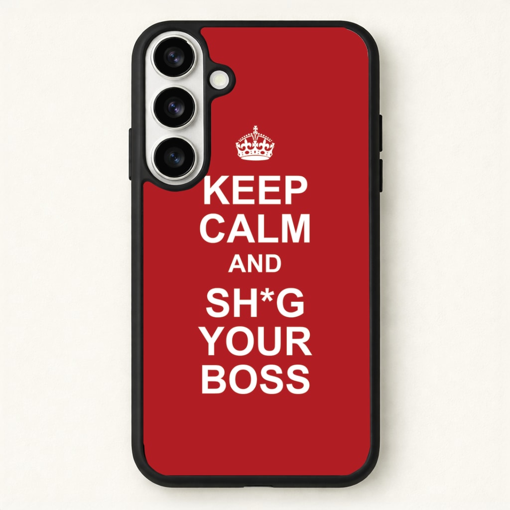 Keep Calm With Your Boss Phone Case for Galaxy S26 Plus