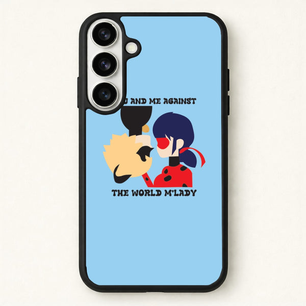 You And Me Against The World M'lady Phone Case for Galaxy S26
