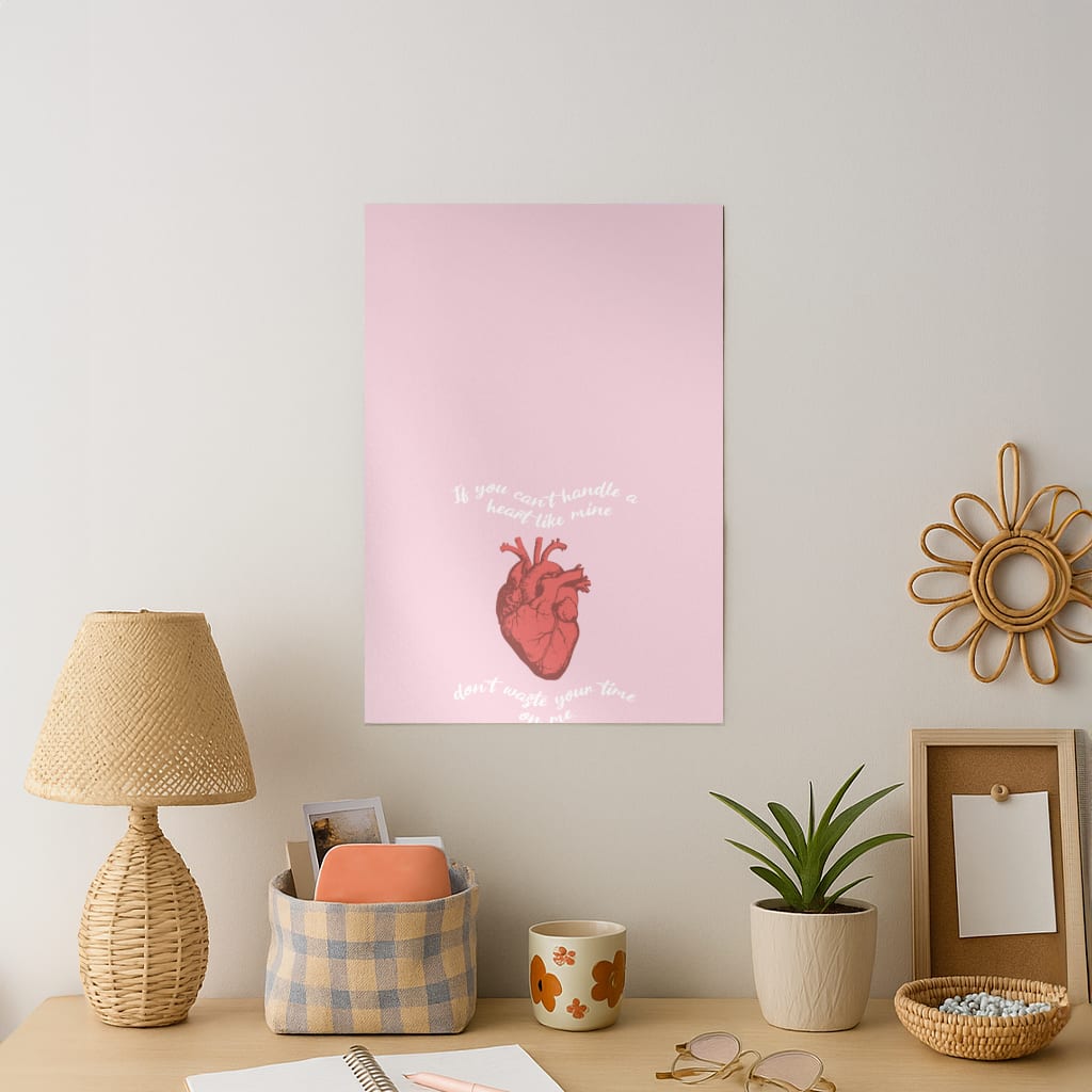 Don't Waste Your Time On Me Art Print
