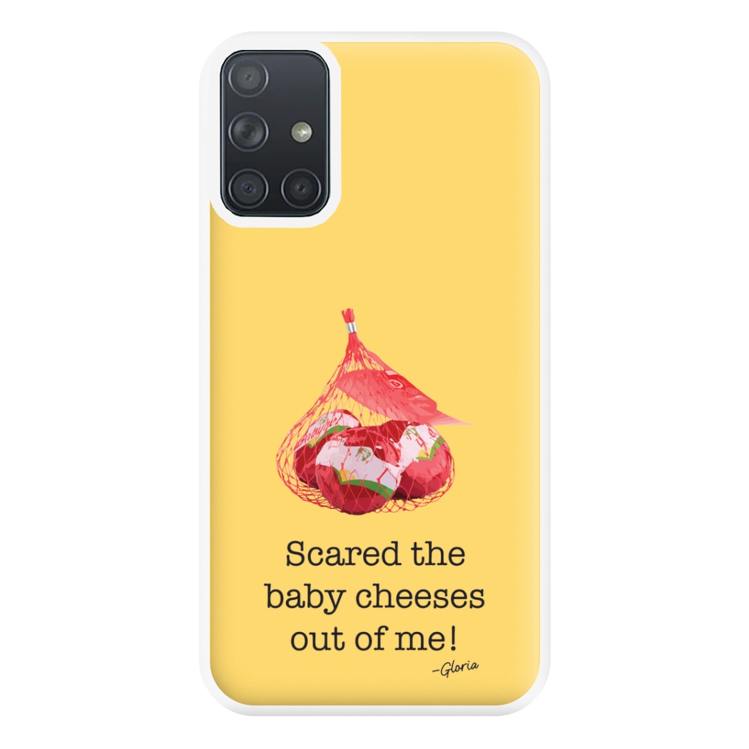 Scared The Baby Cheeses Out Of Me Phone Case for Galaxy A71