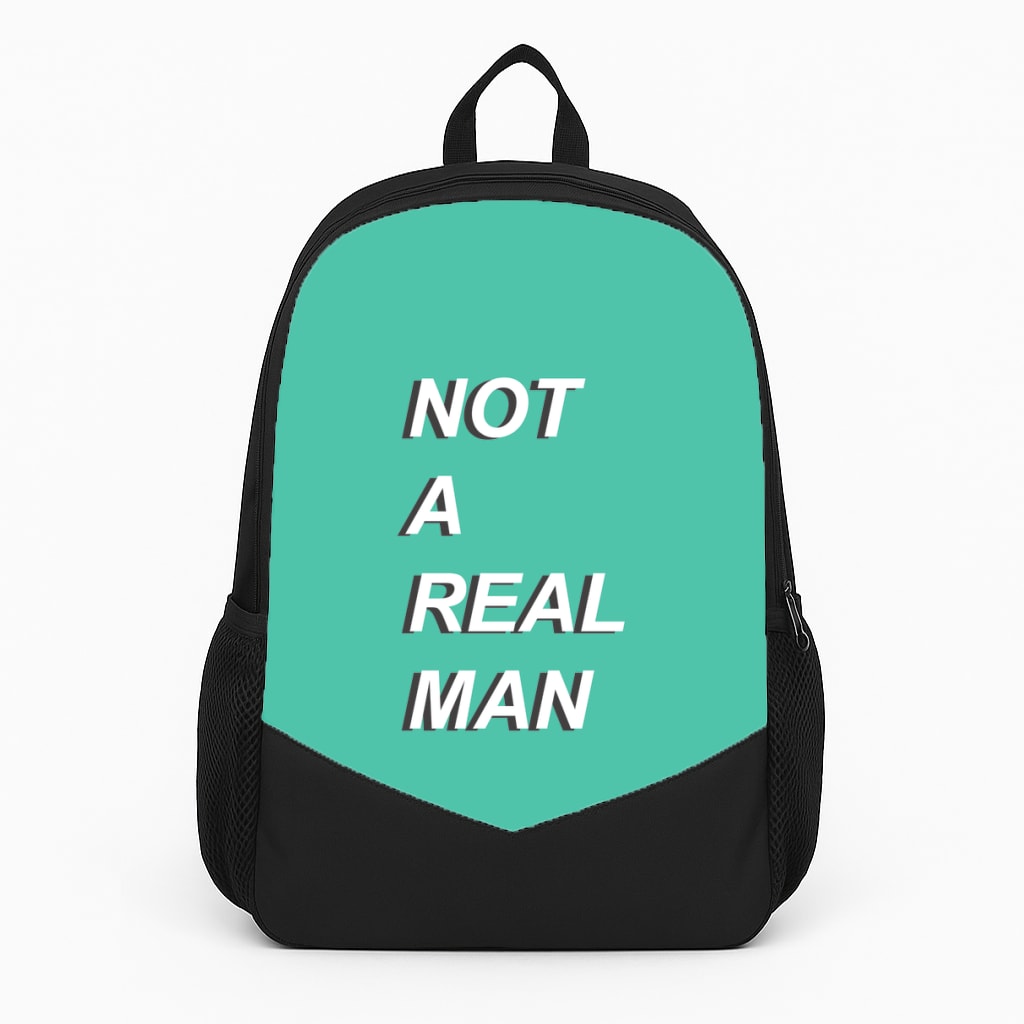 Not A Real Man Backpack