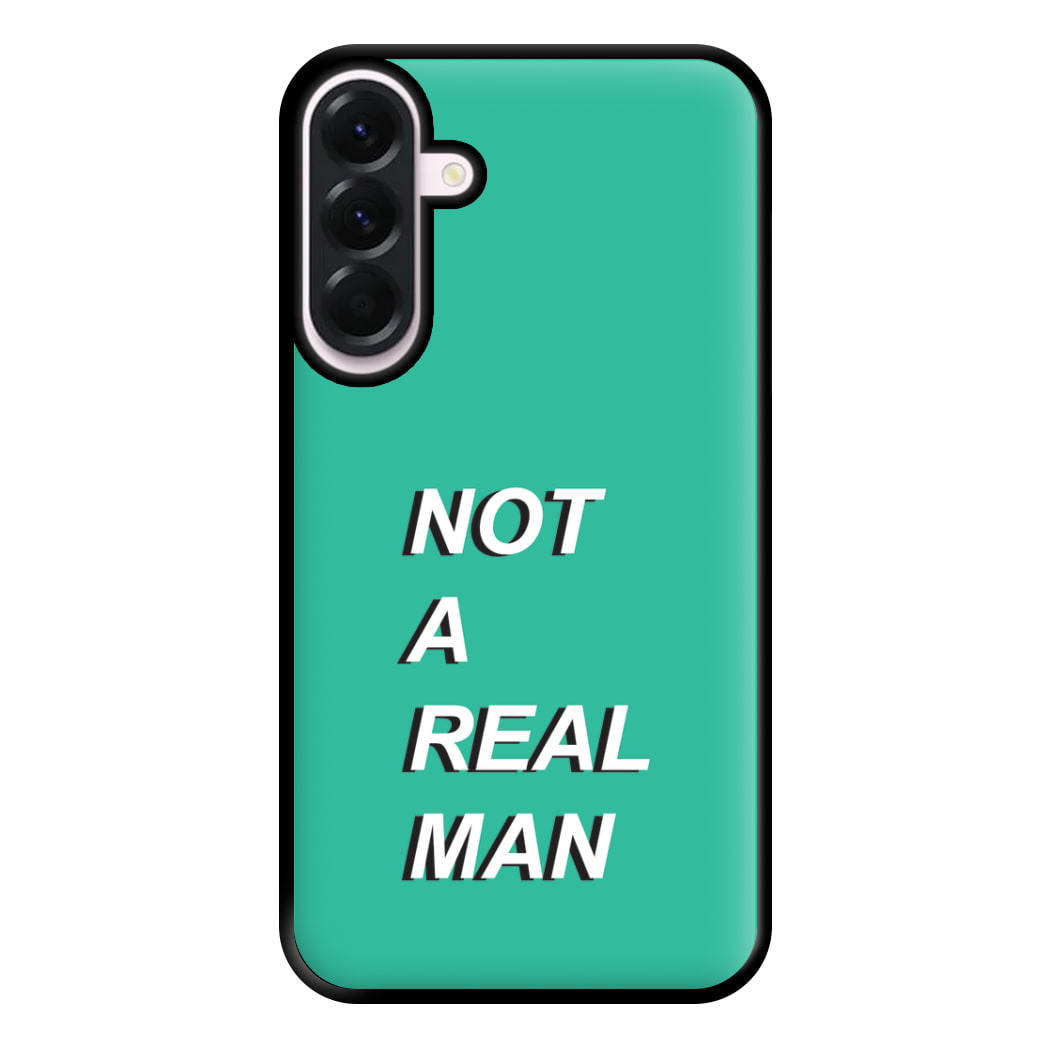 Not A Real Man Phone Case for Galaxy A36