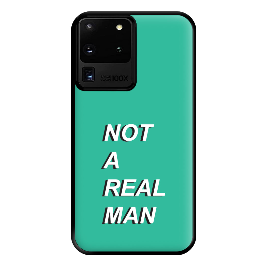 Not A Real Man Phone Case for Galaxy S20 Ultra