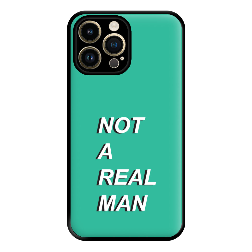 Not A Real Man Phone Case for iPhone 14 Pro Max