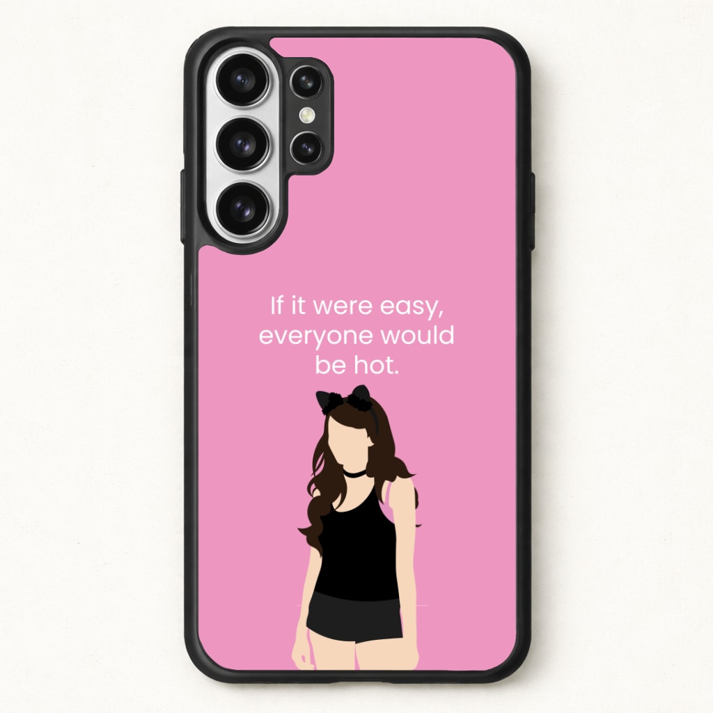If It Were Easy.. Phone Case for Galaxy S26 Ultra
