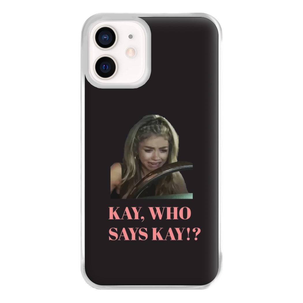 Kay, Who Says Kay!? Phone Case for iPhone 12 Mini