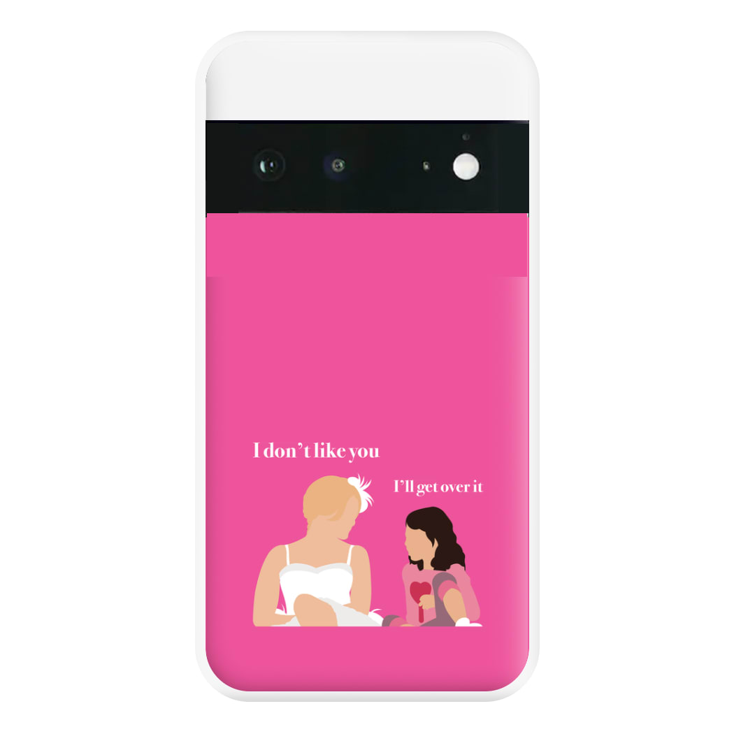 I'll Get Over It Phone Case for Google Pixel 6a