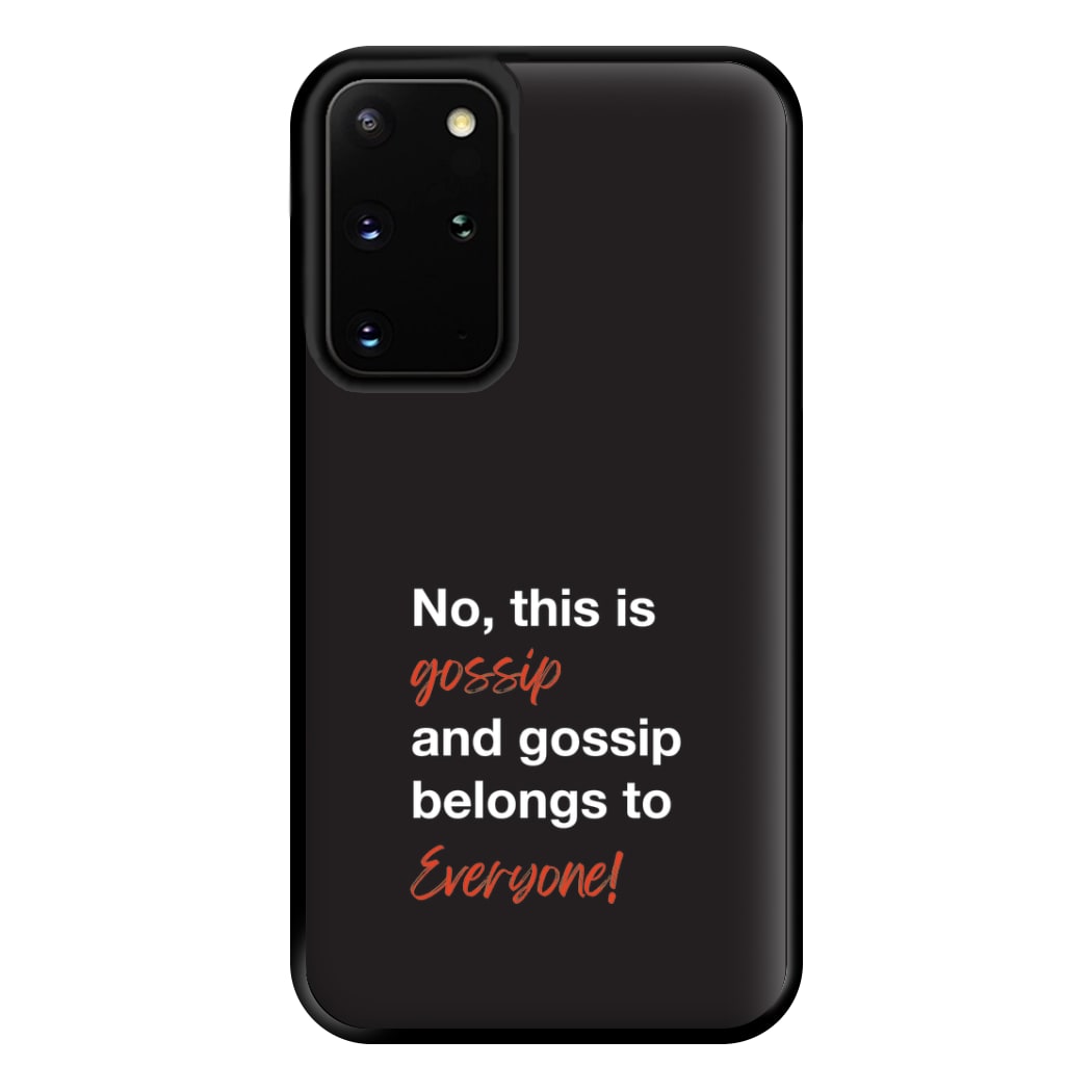 Gossip Belongs To Everyone Phone Case for Galaxy S20 Plus
