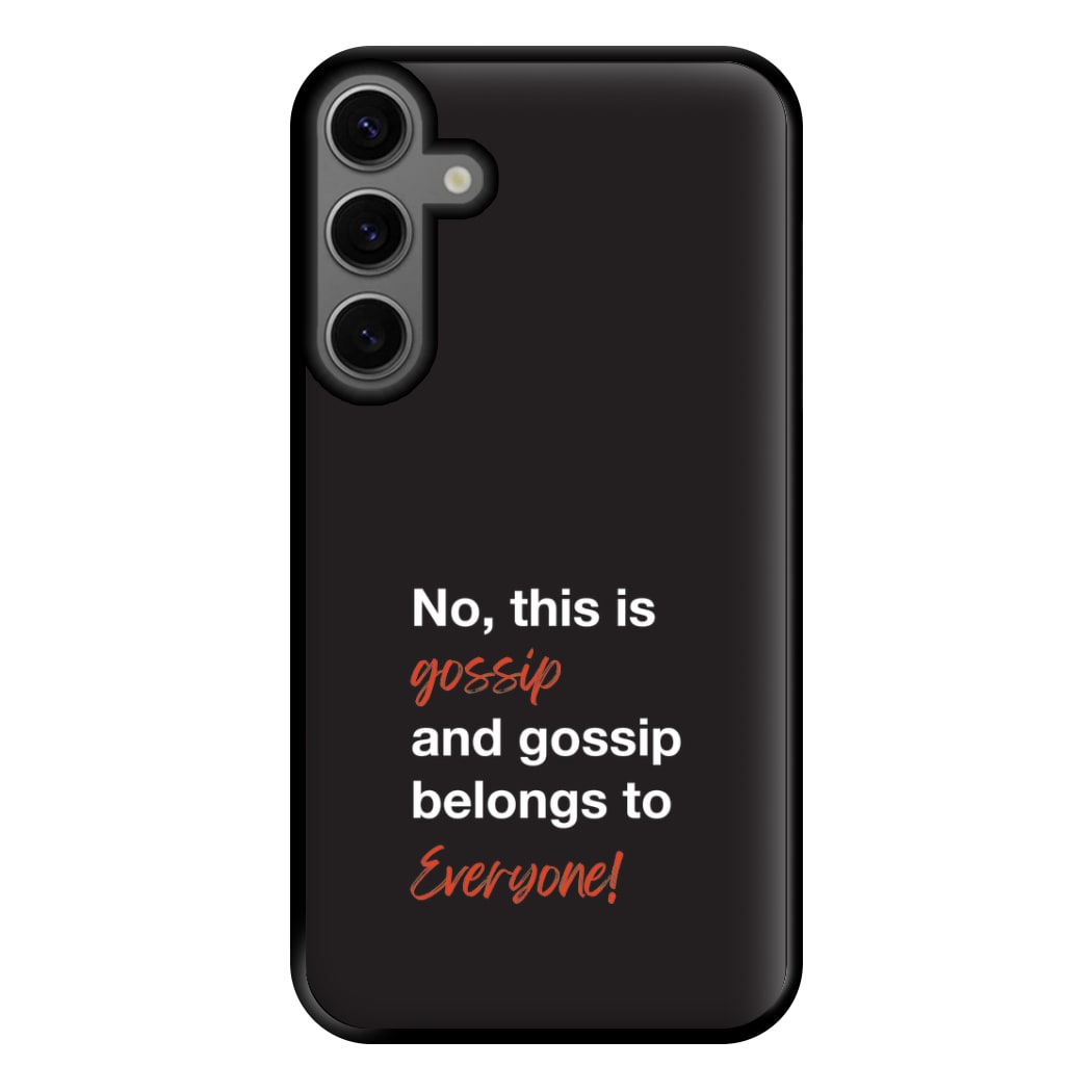 Gossip Belongs To Everyone Phone Case for Galaxy S23FE