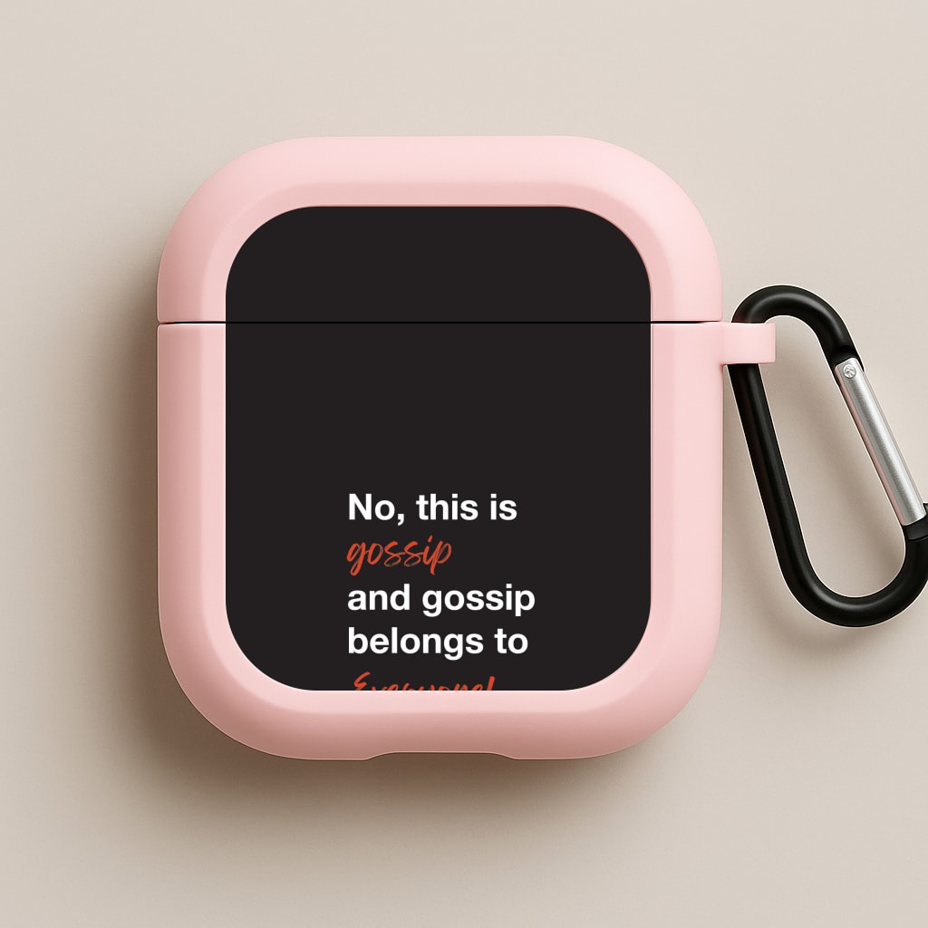 Gossip Belongs To Everyone Pink AirPods Case