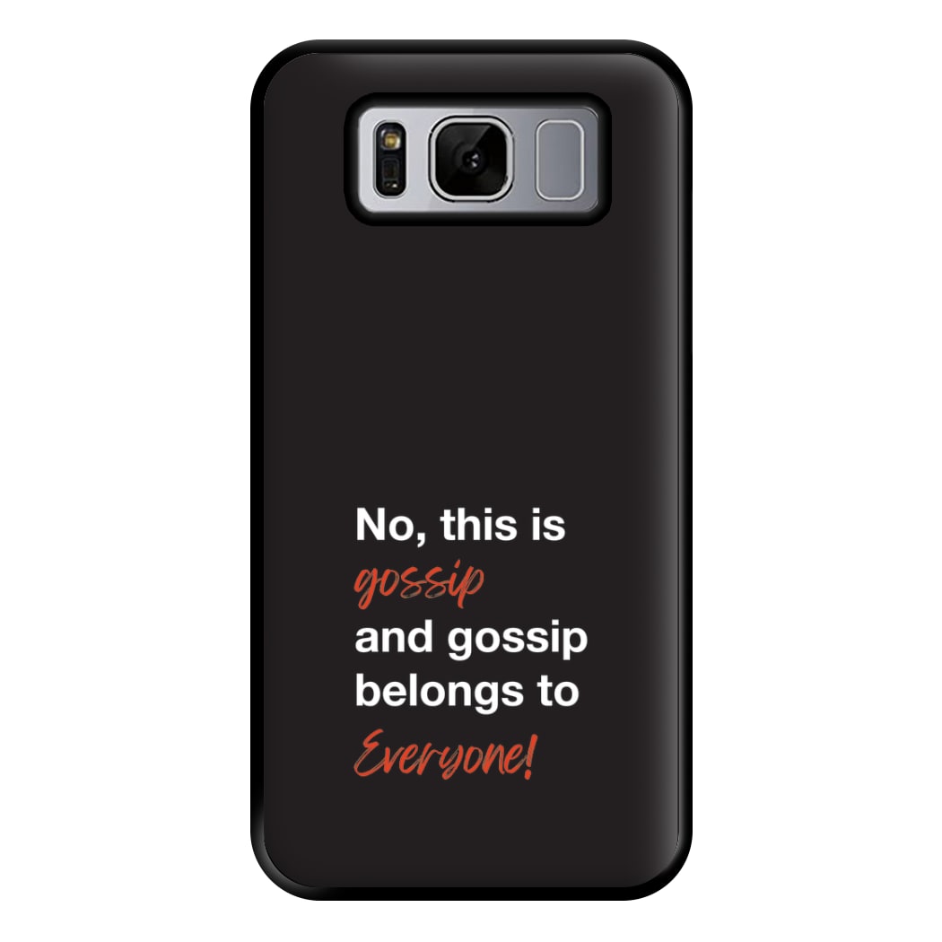 Gossip Belongs To Everyone Phone Case for Galaxy S8 Plus