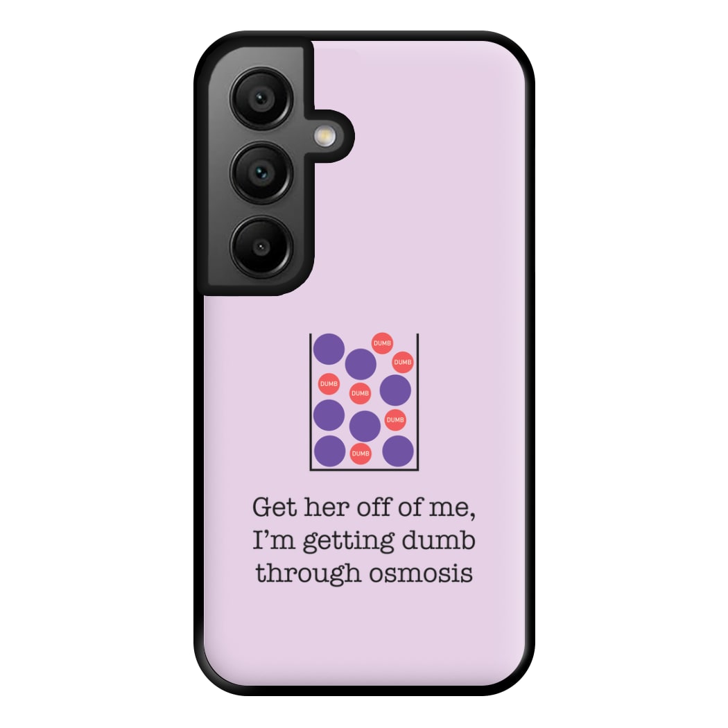 Dumb Osmosis Phone Case for Galaxy A56