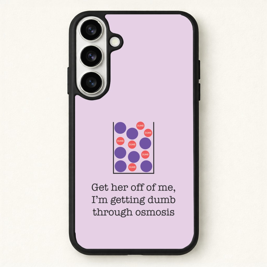 Dumb Osmosis Phone Case for Galaxy S26 Plus