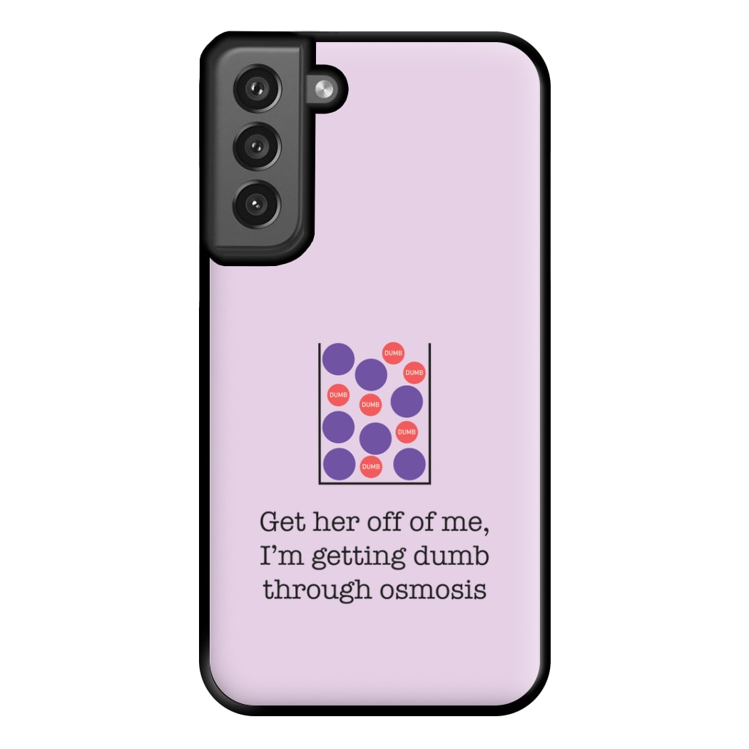 Dumb Osmosis Phone Case for Galaxy S21FE