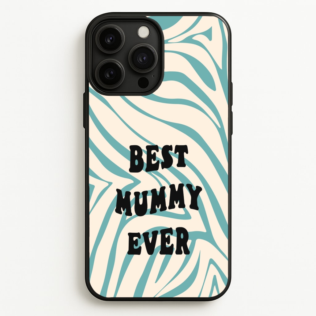 Best Mummy Ever - Personalised Mother's Day - Mother's Day Phone Case for iPhone 13 Pro Max