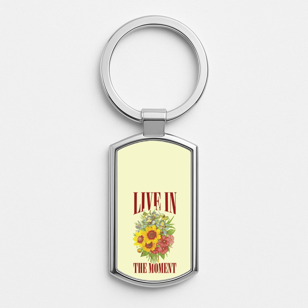 Live In The Moment  Luxury Keyring