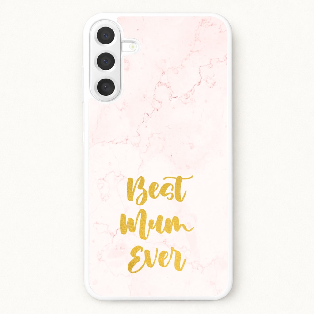 Golden Best Mum Ever Phone Case for Galaxy A57
