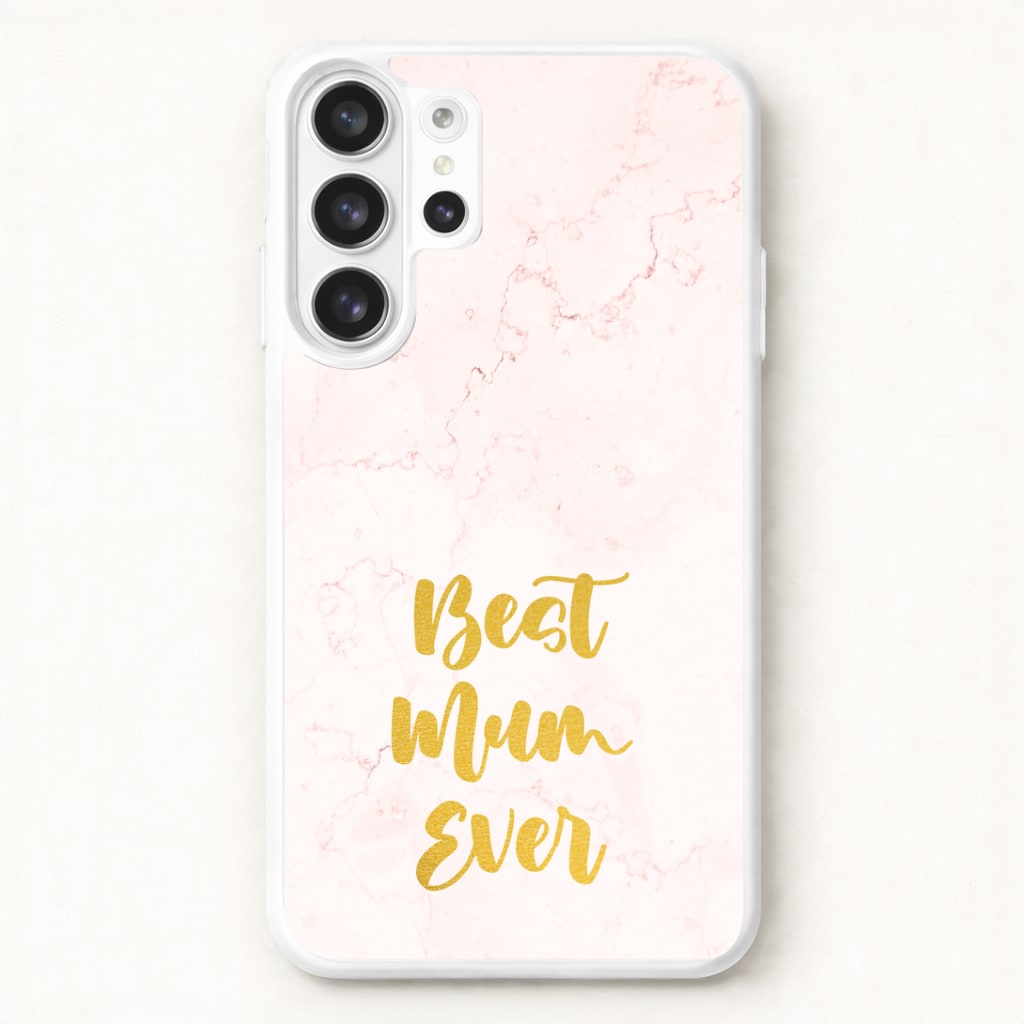 Golden Best Mum Ever Phone Case for Galaxy S26 Ultra