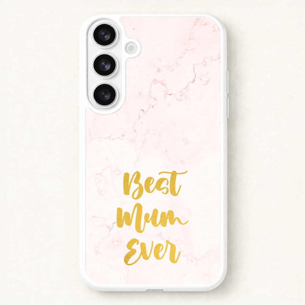 Golden Best Mum Ever Phone Case for Galaxy S26
