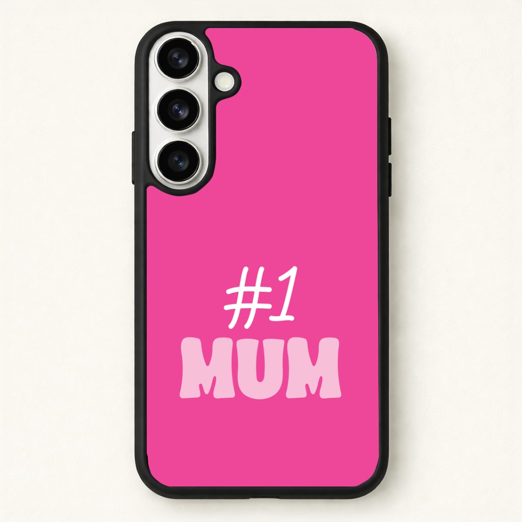 Number One Mum Phone Case for Galaxy S26
