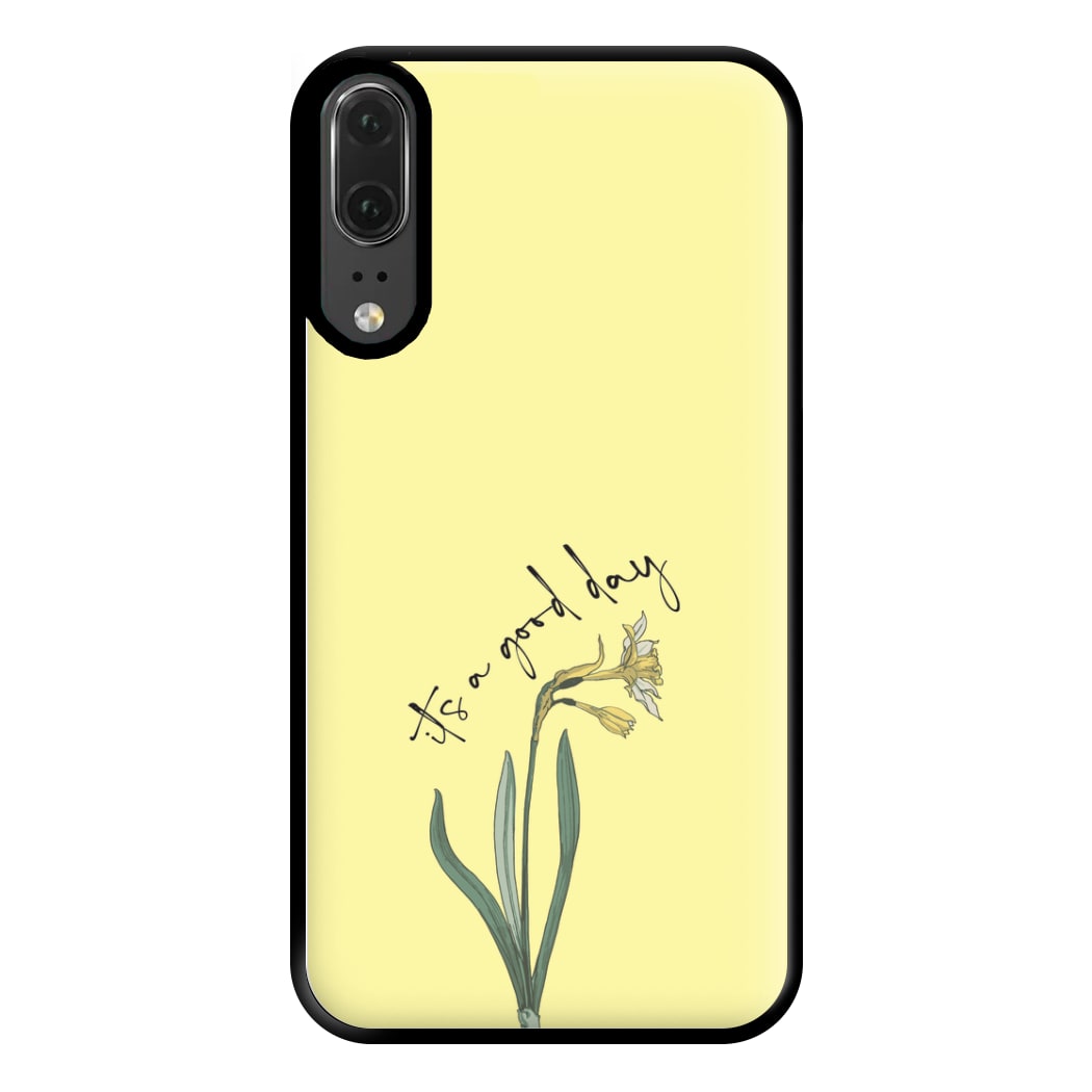 It's A Good Day Phone Case for Huawei P20