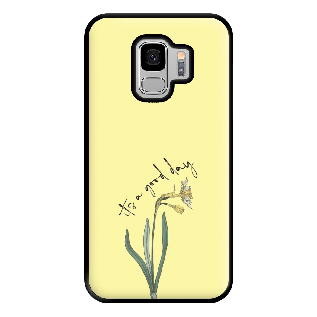 It's A Good Day Phone Case for Galaxy S9 Plus