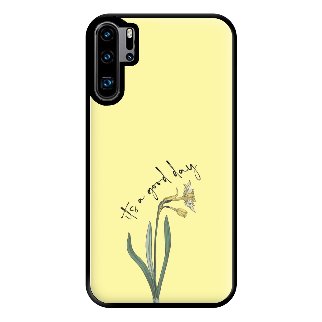 It's A Good Day Phone Case for Huawei P30 Pro