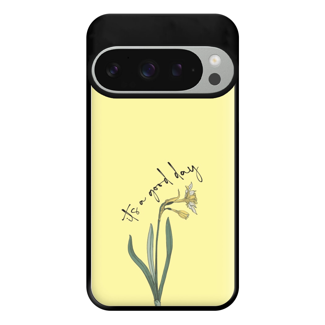 It's A Good Day Phone Case for Google Pixel 9 Pro XL