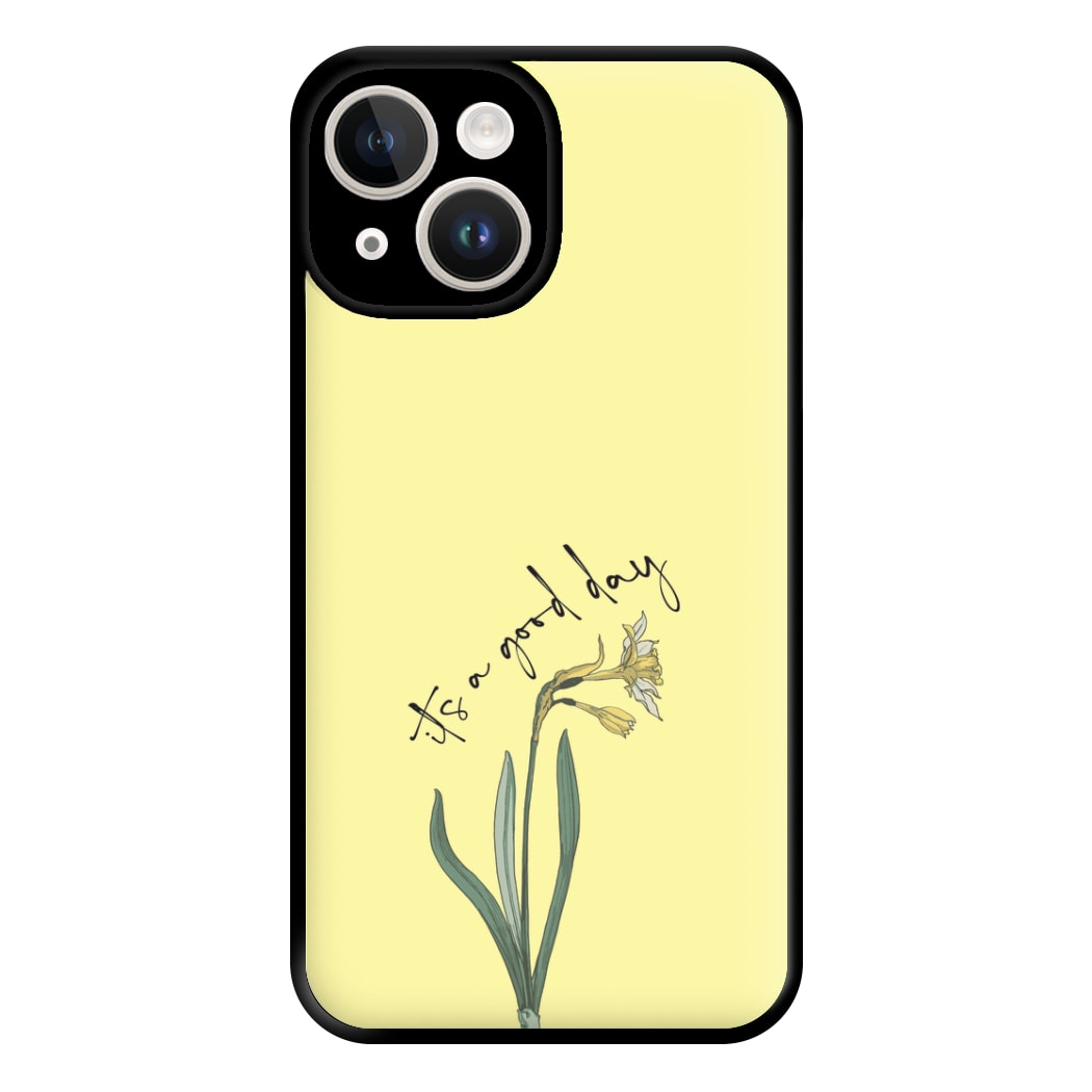 It's A Good Day Phone Case for iPhone 14