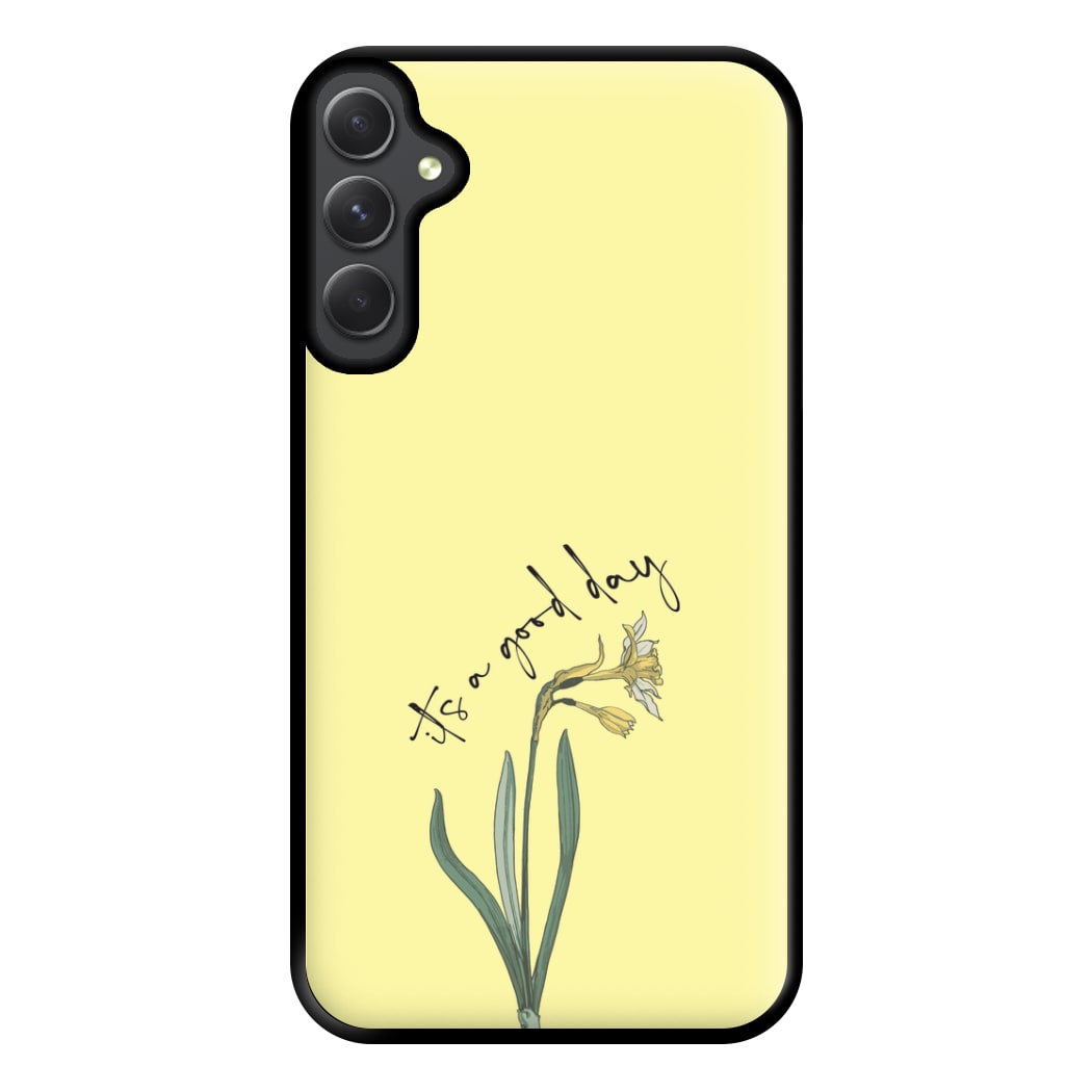 It's A Good Day Phone Case for Galaxy A14