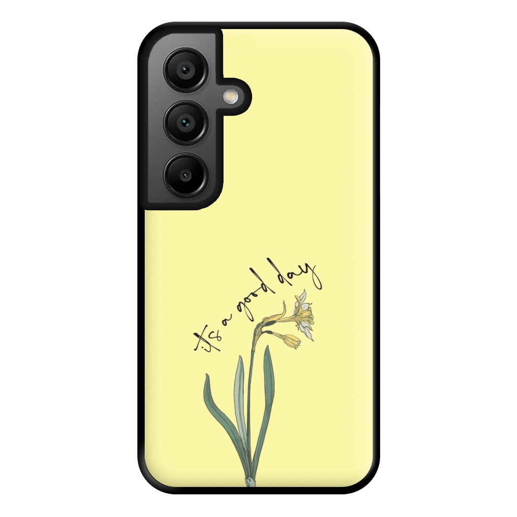 It's A Good Day Phone Case for Galaxy A56