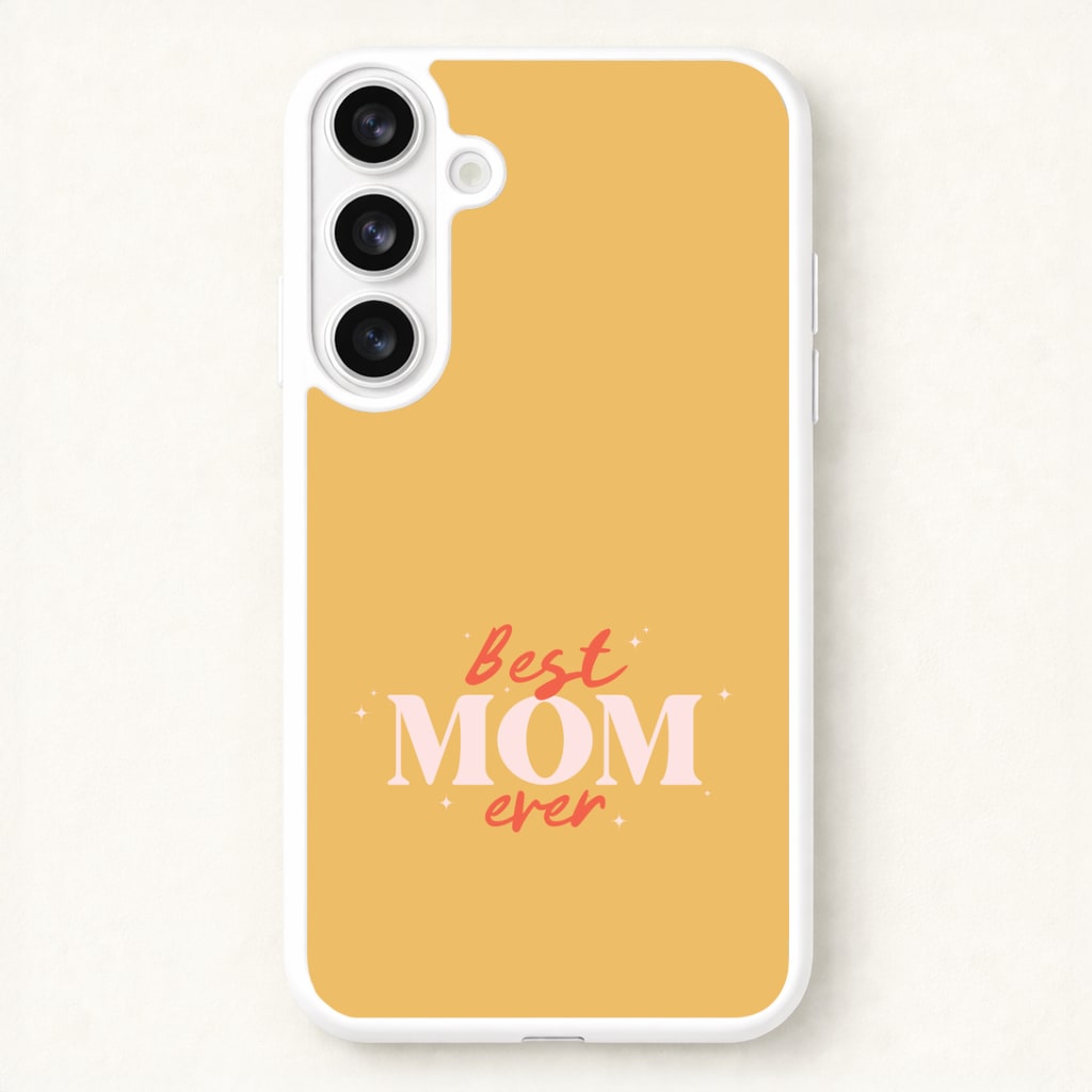 Best Mom Ever Phone Case for Galaxy S26