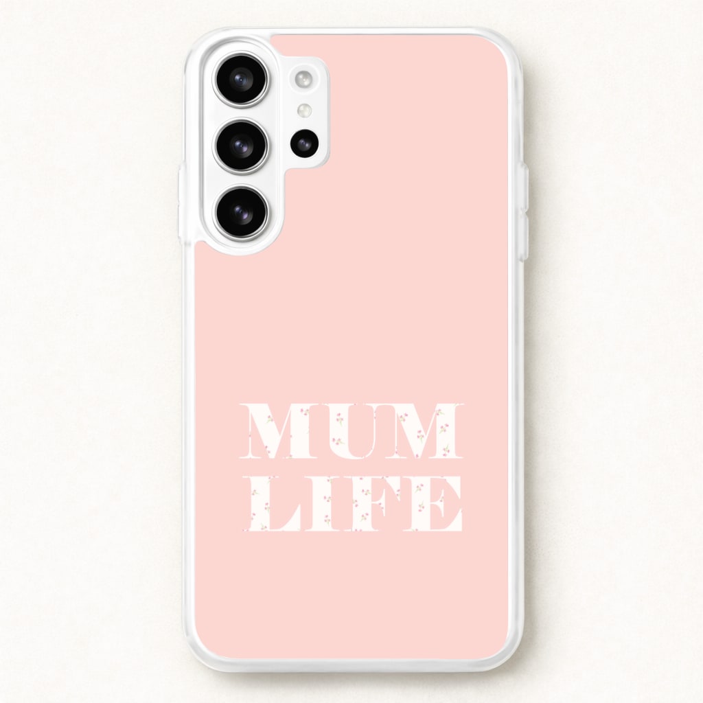 Mum Life Phone Case for Galaxy S26 Ultra