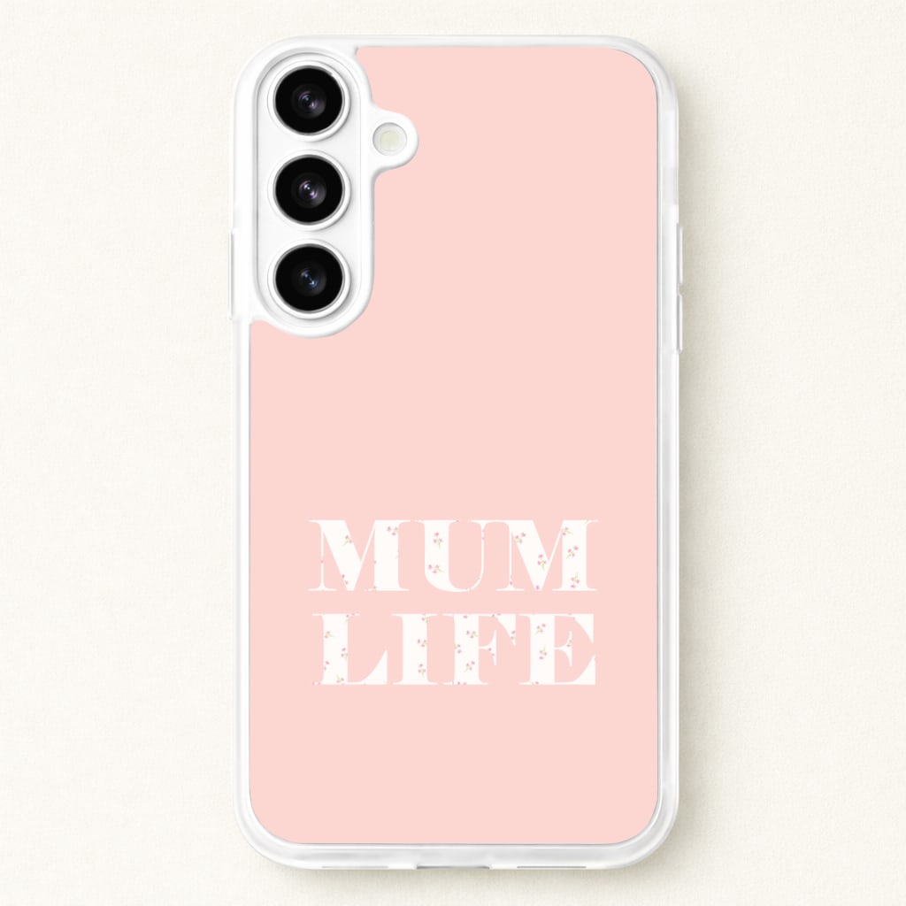 Mum Life Phone Case for Galaxy S26