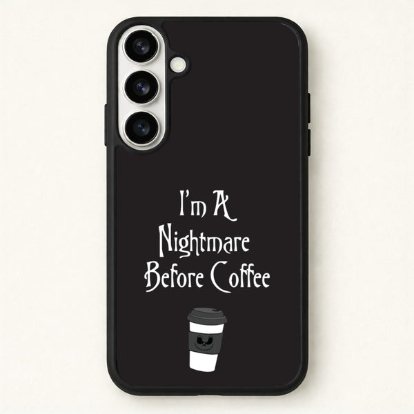 I'm A Nightmare Before Coffee Phone Case for Galaxy S26 Plus