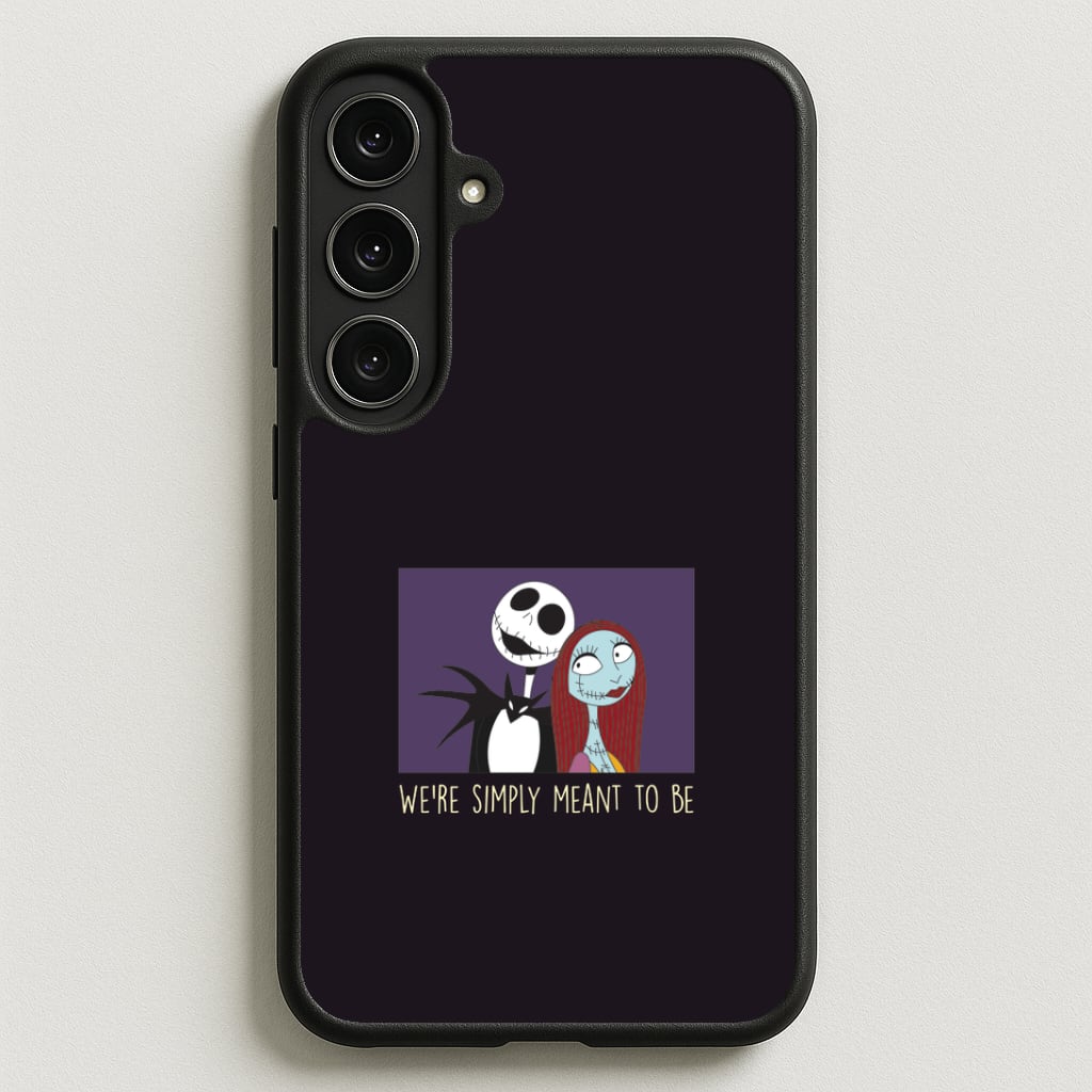 We're Simply Meant To Be Phone Case for Galaxy S25FE