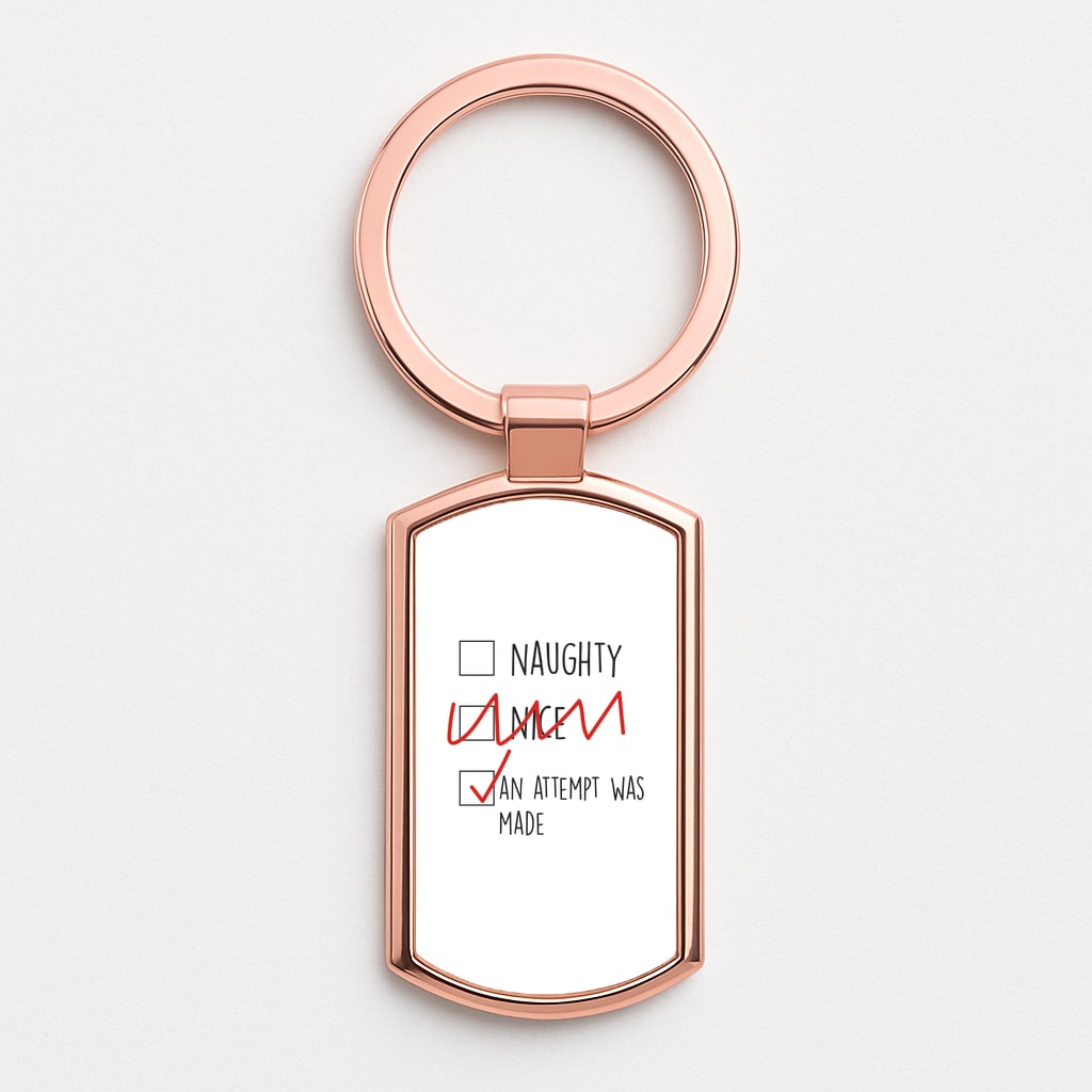 An Attempt Was Made - Naughty Or Nice Rose Gold Keyring