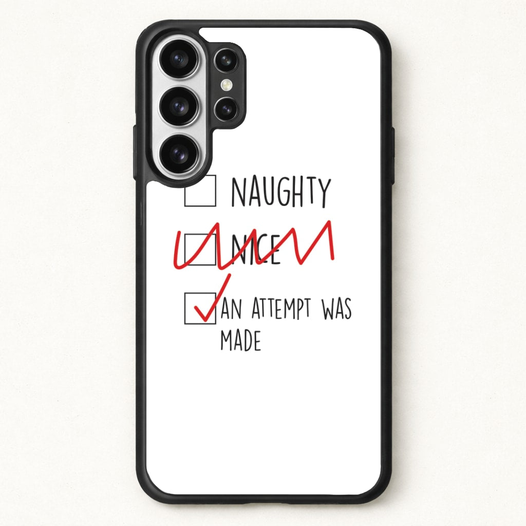 An Attempt Was Made - Naughty Or Nice Phone Case for Galaxy S26 Ultra