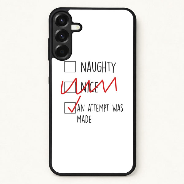 An Attempt Was Made - Naughty Or Nice Phone Case for Galaxy A37