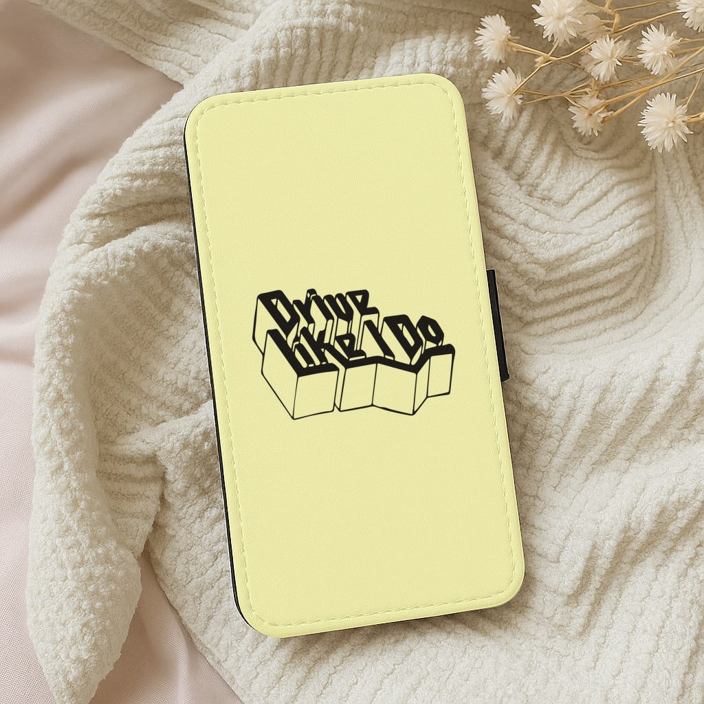 Drive Like I Do - The 1975 Wallet Phone Case