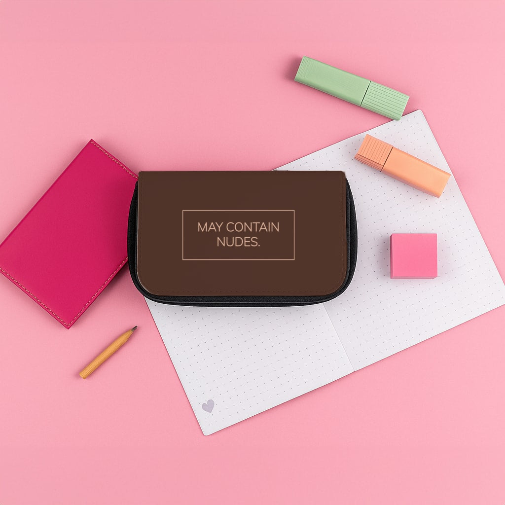 May Contain Nudes Pencil Case
