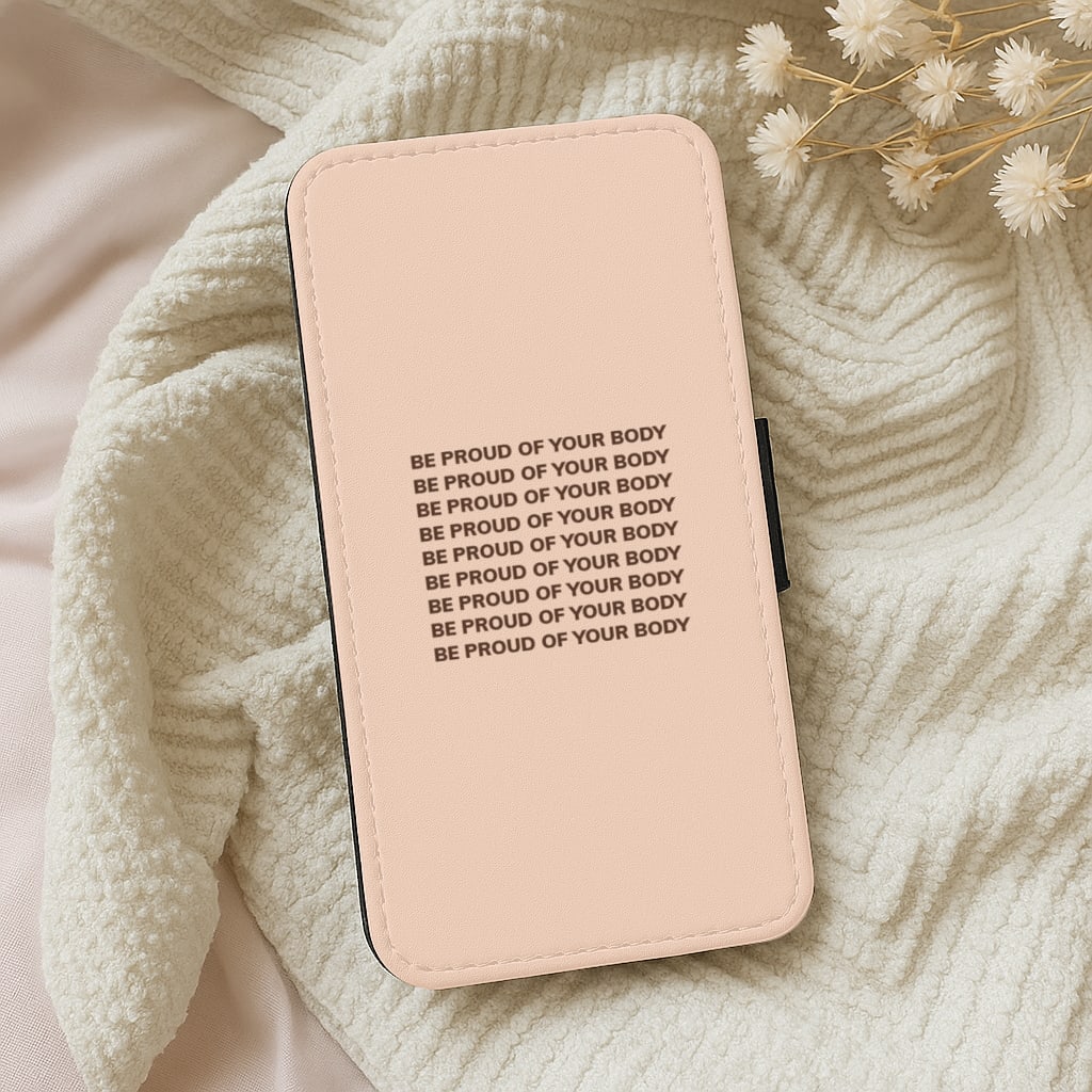 Be Proud Of Your Body Wallet Phone Case