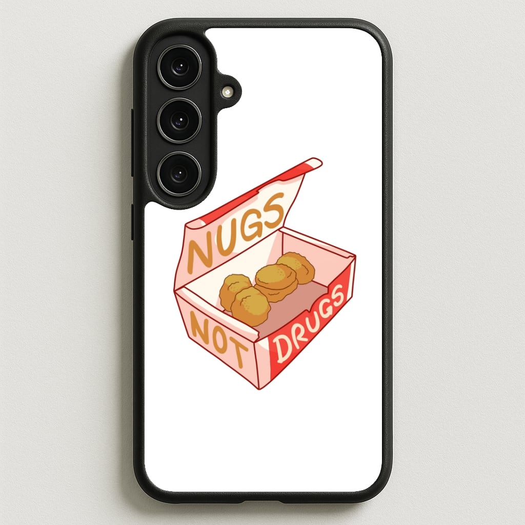 Nugs not Drugs Tumblr Style Phone Case for Galaxy S25FE