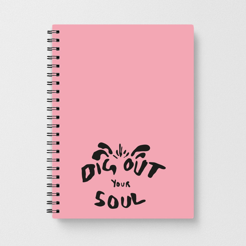 Dig Out Your Soul Notebook