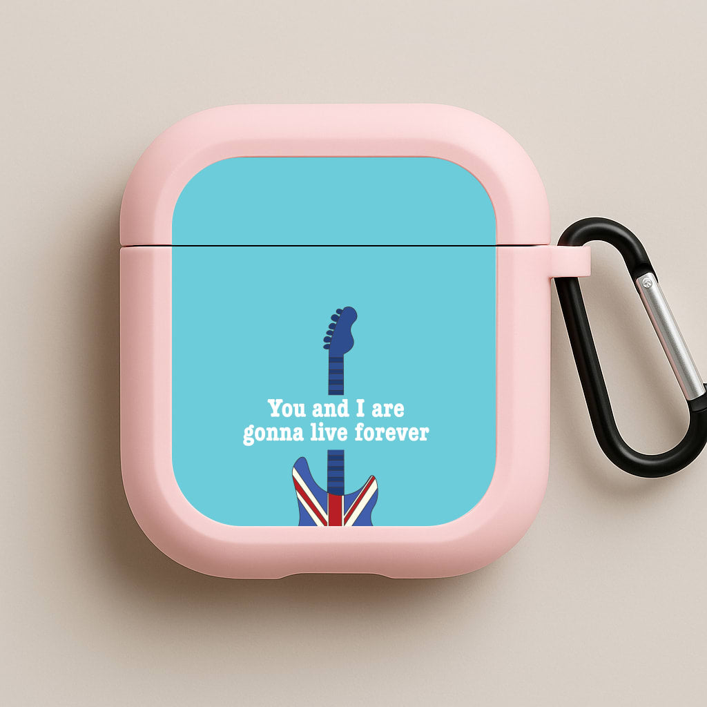 You And I Are Gonna Live Forever Pink AirPods Case