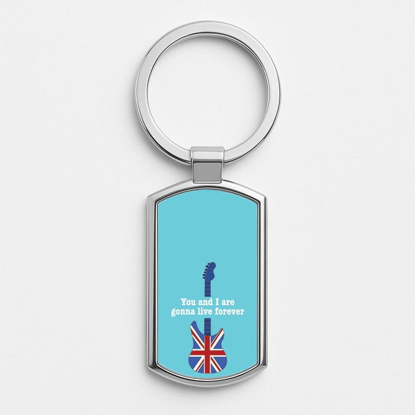 You And I Are Gonna Live Forever Silver Keyring