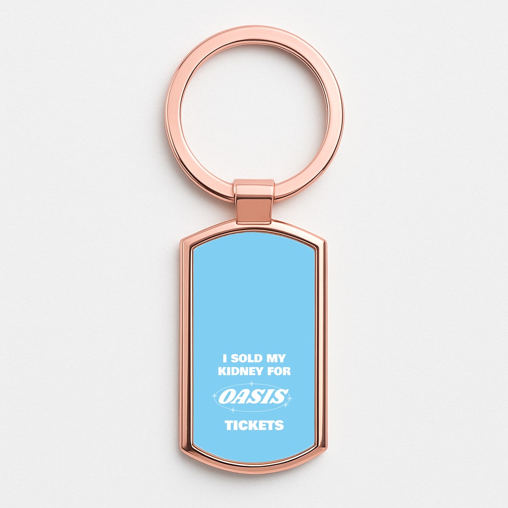 I Sold My Kidney For Tickets Rose Gold Keyring